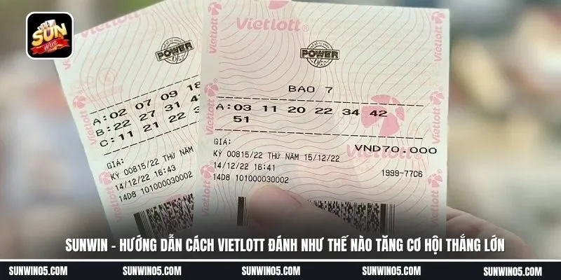 Hướng dẫn chi tiết cách Vietlott đánh như thế nào dành cho người mới