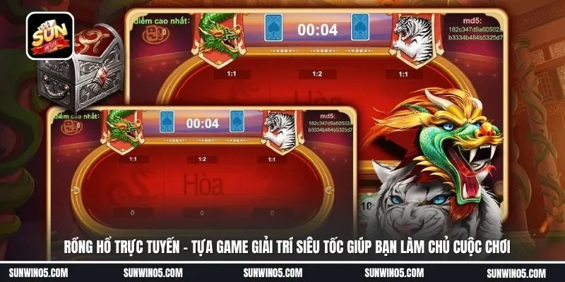 Rồng Hổ trực tuyến - Tựa game giải trí siêu tốc giúp bạn làm chủ cuộc chơi